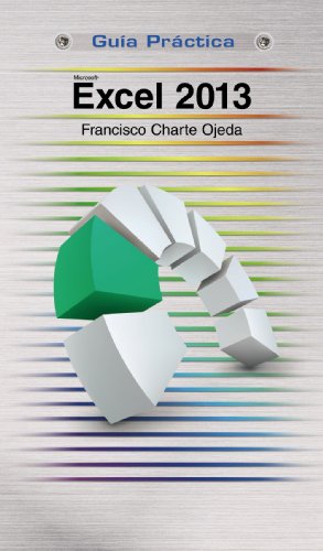 Excel 2013 (Guía Práctica) (Spanish Edition), by Francisco Charte Ojeda