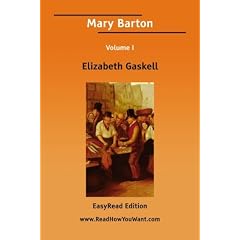 Mary Barton Volume I [Easyread Edition]