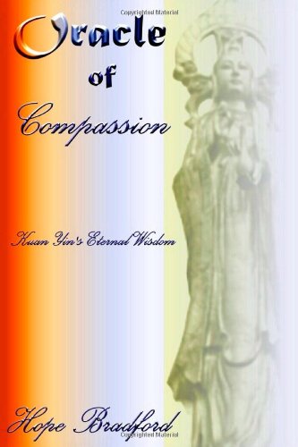 Oracle of Compassion: Kuan Yin's Eternal Wisdom
