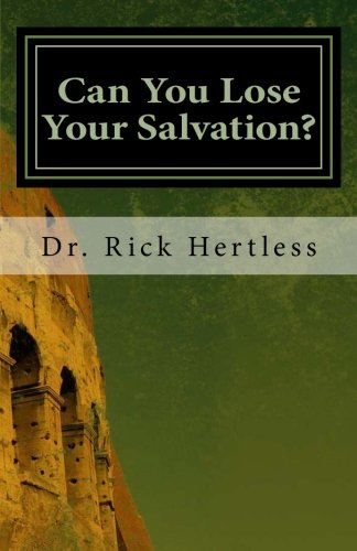 Can You Lose Your Salvation?: Five Warning Passages of Hebrews