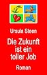 Die Zukunft ist ein toller Job