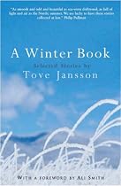 The Winter Book: Selected Stories: Selected Stories by Tove Jansson
