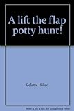 A lift the flap potty hunt!