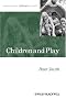 Children and Play (Understanding Childrens Worlds)