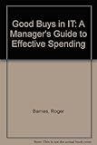 Good buys in IT : a manager's guide to effective spending