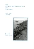 The patient reconstruction of paradise : poems of South Devon