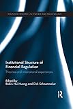 Institutional structure of financial regulation : theories and international experiences