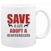 New  Save A Life , Adopt A Newfoundland  Mug Dog