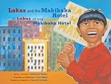 Lakas and the Makibaka Hotel /Si Lakas at Ang Makibaka Hotel   [TAG/ENG-LAKAS & MAKIBAKA HOTEL] [Hardcover]