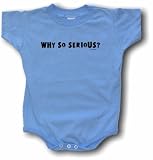 Why So Serious? Baby/Infant Tee Shirt or Onesie