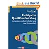 Partizipative Qualit�tsentwicklung in der Gesundheitsf�rderung und Pr�vention