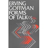 Forms of Talk (Conduct and Communication) ~ Erving Goffman