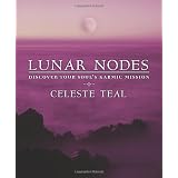 Lunar Nodes: Discover Your Soul's Karmic Mission