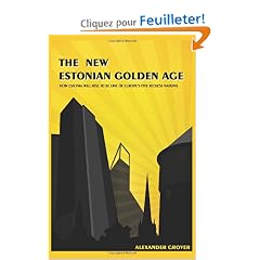 The New Estonian Golden Age: How Estonia Will Rise to Be One of Europe's Five Richest Nations
