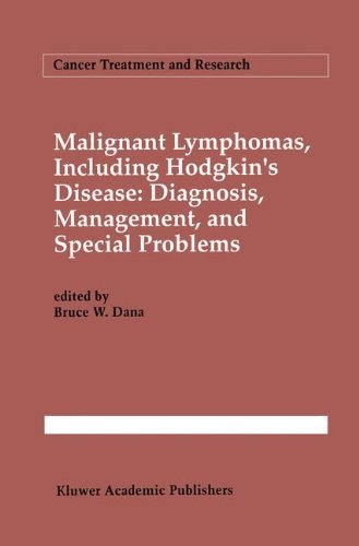 Malignant lymphomas, including Hodgkin's disease: Diagnosis, management, and special problems (Cancer Treatment and Research)
