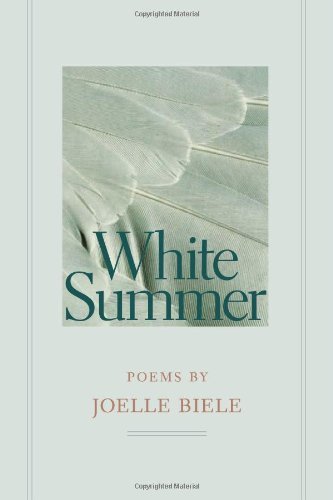 White Summer (Crab Orchard Series in Poetry)