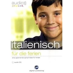 audio junior. italienisch f�r die ferien: Eine spannende Sprachreise f�r Kinder. Niveau A1
