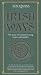 Irish Ways: Story of Ireland in Song, Music & Poetry