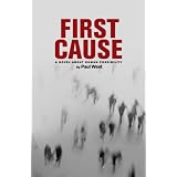 First Cause: A Novel About Human Possibility (The Terranaut Trilogy) ~ Paul West