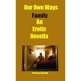 Our Own Ways-Family-An Erotic Novella