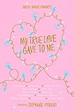 My true love gave to me : twelve winter romances