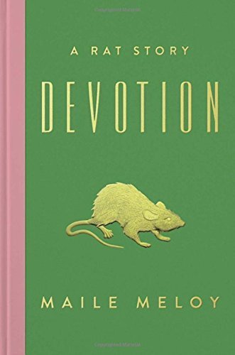 Devotion: A Rat Story by Maile Meloy (2015-04-28)