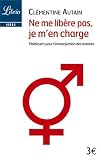 acheter livre occasion Ne me libère pas, je men charge : Plaidoyers pour lémancipation des femmes