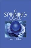 A Spinning World

Amazon.Com Rank: # 5,682,701

Click here to learn more or buy it now!