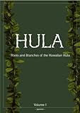 HULA Vol. 1 [~ Roots and Branches of the Hawai'ian Hula ~ 「ハワイアン・フラの歴史について」]-