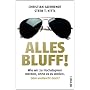 Alles Bluff!: Wie wir zu Hochstaplern werden, ohne&hellip von Christian Saehrendt