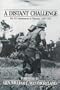 Distant Challenge: The US Infantryman in Vietnam (Vietnam War Series)