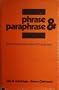 Phrase and paraphrase: Some innovative uses of language