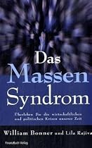 Das Massensyndrom: &Uuml;berleben Sie die gigantischen wirtschaftlichen und politischen Krisen