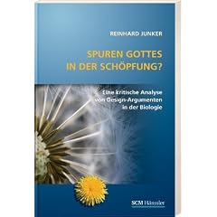 Spuren Gottes in der Sch�pfung: Eine kritische Analyse von Design-Argumenten in der Biologie