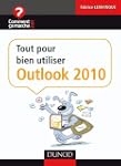 Tout pour bien utiliser Outlook 2010