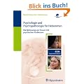 Psychologie und Psychopathologie f�r Hebammen: Die Betreung von Frauen mit psychischen Problemen