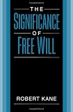 The Significance of Free Will