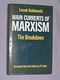 Main currents of Marxism : its rise, growth, and dissolution