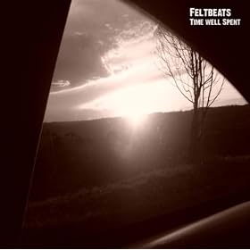 Feltbeats - Time Well Spent -EP