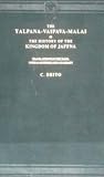 The Yalpana-vaipava-malai, or, The History of the Kingdom of Jaffna