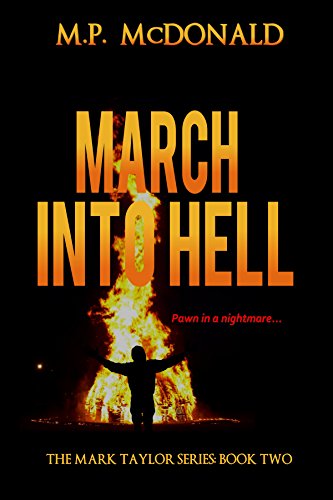 March Into Hell: (A Psychological Thriller) (The Mark Taylor Series Book 2)