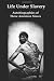 Life Under Slavery: Autobiographies of Three American Slaves
