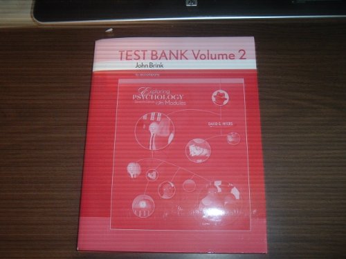 Test Bank Volume 2 to accompany Exploring Psychology in Modules 7th edition by David G. Myers