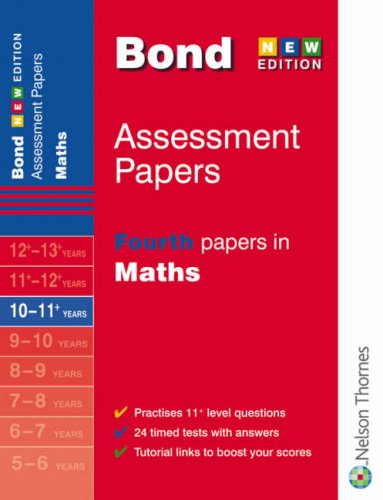 Bond Fourth Papers in Maths: 10-11 Years (Bond Assessment Papers)