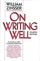 On Writing Well : An Informal Guide to Writing Nonfiction 2nd Edition