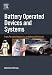 Battery Operated Devices and Systems: From Portable Electronics to Industrial Products by Gianfranco Pistoia