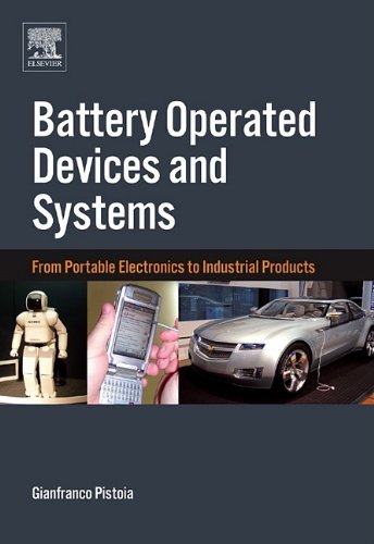 Battery Operated Devices and Systems: From Portable Electronics to Industrial Products