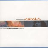 Review Carol C.  / First Impressions: A Mix of Classic Drum & Bass to Chill Out To
