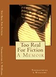 Too Real For Fiction