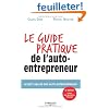 Le guide pratique de l'auto-entrepreneur : Le best-seller des auto-entrepreneurs : A jours des derni�res mesures
